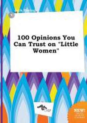 100 Opinions You Can Trust on Little Women de Jack Boeing