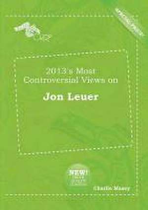 2013's Most Controversial Views on Jon Leuer de Charlie Maxey