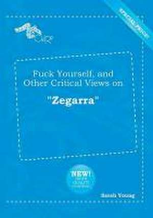 Fuck Yourself, and Other Critical Views on Zegarra de Sarah Young