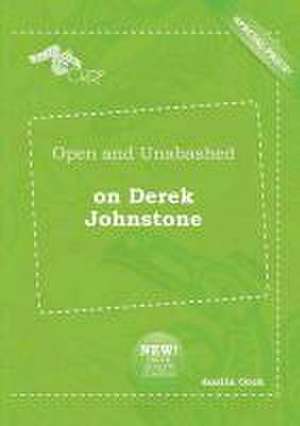 Open and Unabashed on Derek Johnstone de Austin Orek