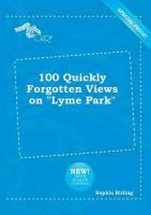 100 Quickly Forgotten Views on Lyme Park de Sophia Birling