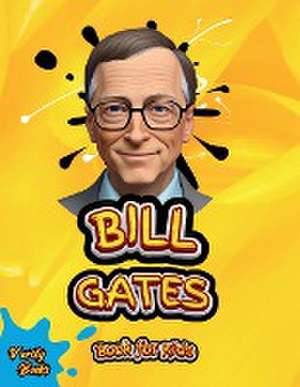 BILL GATES BOOK FOR KIDS de Verity Books