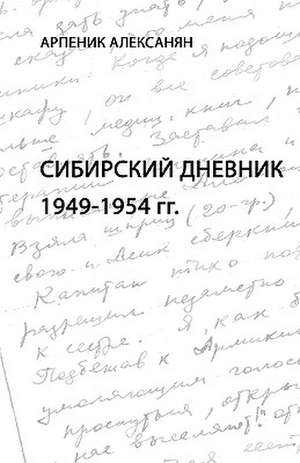 Siberian Diary: Anthropology of Memory de Aleksanyan, Arpenik