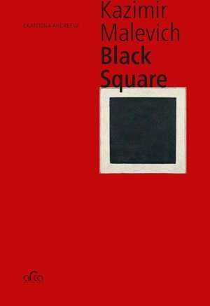 Kazimir Malevich: Black Square de Yekaterina Andreeva