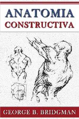 Anatomia Constructiva de George B. Bridgman