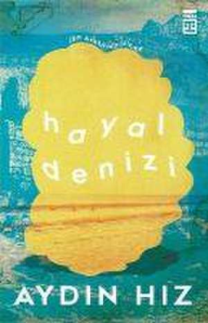 Hayal Denizi de Aydin Hiz