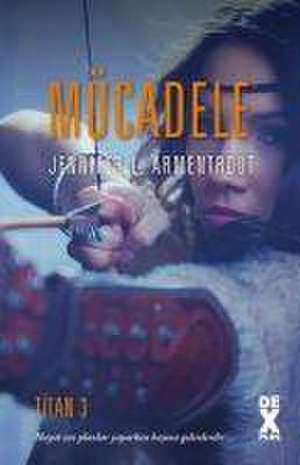 Mücadele - Titan 3 de Jennifer L. Armentrout