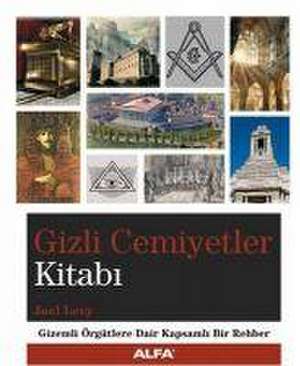 Gizli Cemiyetler Kitabi de Joel Levy