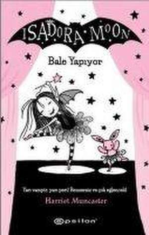 Isadora Moon-Bale Yapiyor Ciltli de Harriet Muncaster