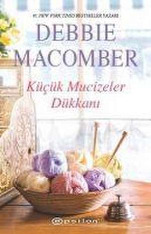 Kücük Mucizeler Dükkani 1 de Debbie Macomber