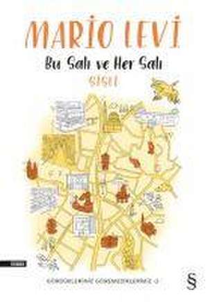 Bu Sali ve Her Sali - Sisli de Mario Levi