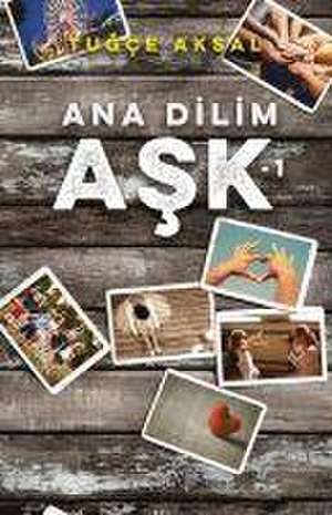 Ana Dilim Ask 1 de Tugce Aksal