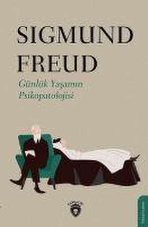 Günlük Yasamin Psikopatolojisi de Sigmund Freud