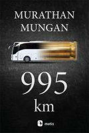 995 km de Murathan Mungan