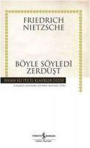 Böyle Söyledi Zerdüst de Friedrich Wilhelm Nietzsche