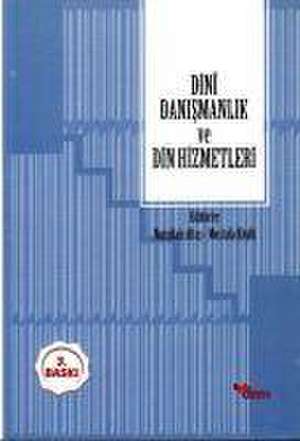 Din Danismanlik ve Din Hizmetleri de Nurullah Altas