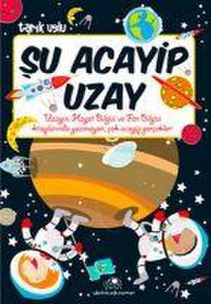 Su Acayip Uzay de Tarik Uslu