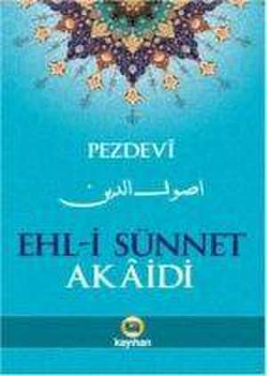 Ehli Sünnet Akaidi de Imam Ebul Yusr Muhammed Pezdevi