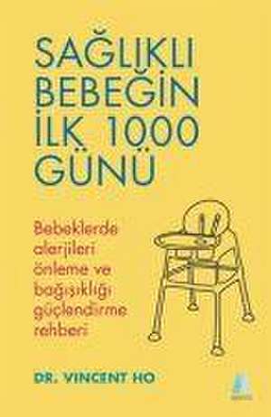 Saglikli Bebegin Ilk 1000 Günü de Vincent Ho