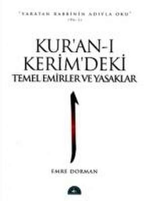 Kuran-i Kerimdeki Temel Emirler ve Yasaklar de Emre Dorman