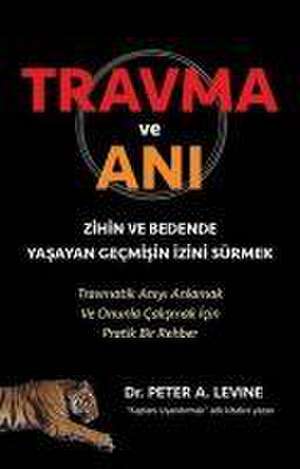 Travma ve Ani de Peter A. Levine