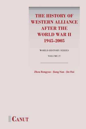 The History of Western Alliance after the World War II (1945-2005) de Rongyao Zhou