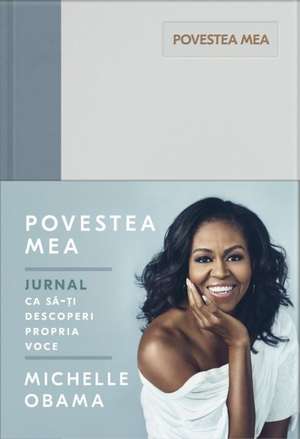 Povestea Mea. Jurnal de Michelle Obama