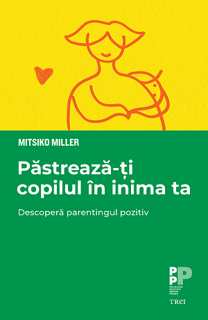 Păstrează-ți copilul în inima ta de Mitsiko Miller