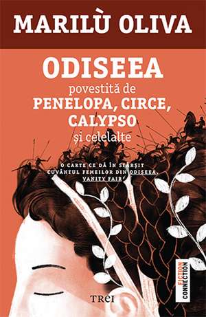 ODISEEA POVESTITA DE PENELOPA, CIRCE, CALYPSO SI CELELALTE de Marilù Oliva