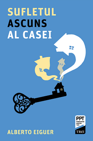 Sufletul ascuns al casei de Alberto Eiguer