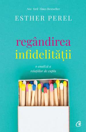 Regândirea infidelității de Esther Perel