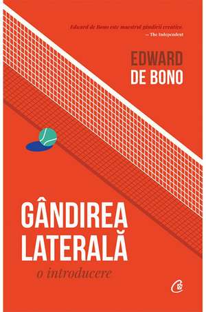 Gândirea laterală: o introducere de Edward de Bono