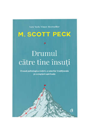 Drumul către tine însuţi de M. Scott Peck