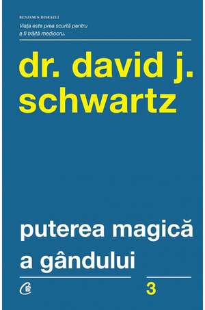 Puterea magică a gândului de David J. Schwartz