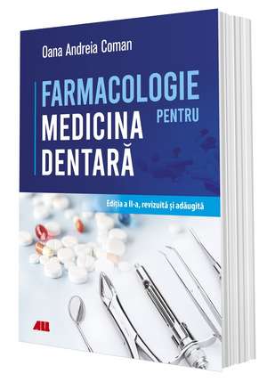 Farmacologie pentru medicina dentară de Oana Andreia Coman,