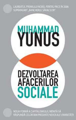 Dezvoltarea afacerilor sociale de Muhammad Yunus