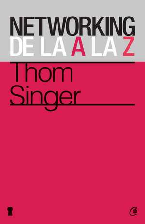 Networking de la A la Z de Thom Singer