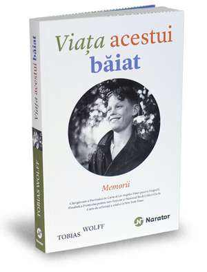 Viaţa acestui băiat de Tobias Wolff