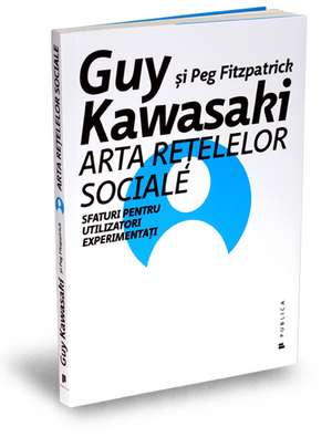 Arta rețelelor sociale de Guy Kawasaki