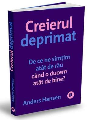 Creierul deprimat: Creierul deprimat de anders hansen