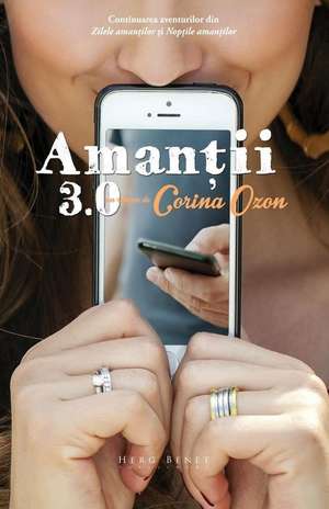 Amantii 3.0 de Corina Ozon