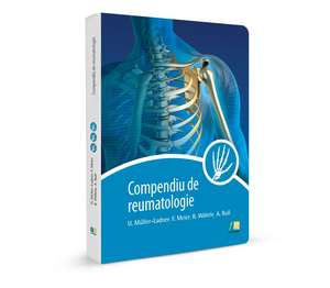 Compediu de reumatologie de U. Muller-Ladner, F. Meier, R. Wohrle, A. Rub