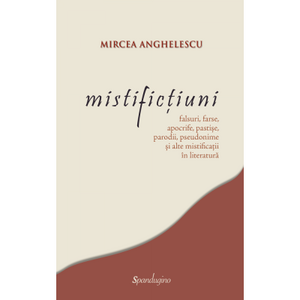 Mistifictiuni: Mistifictiuni de Mircea Anghelescu