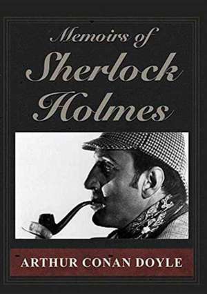 Memoirs of Sherlock Holmes de Arthur Conan Doyle