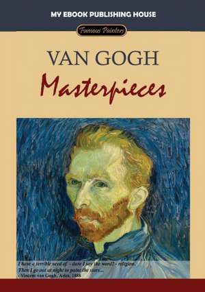 Van Gogh - Masterpieces de My Ebook Publishing House