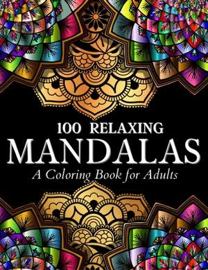 100 Relaxing Mandalas Designs Coloring Book de Art Books