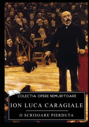 O scrisoare pierduta de Ion Luca Caragiale