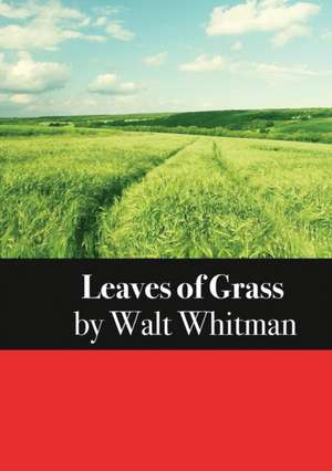 Leaves of Grass de Walt Whitman