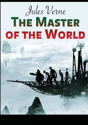 The Master of the World de Jules Verne