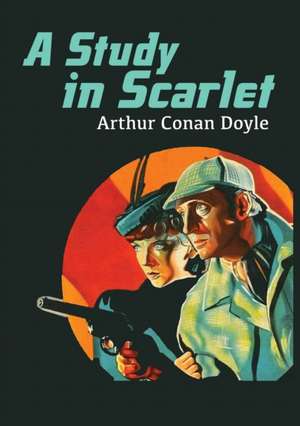 A Study in Scarlet de Arthur Conan Doyle